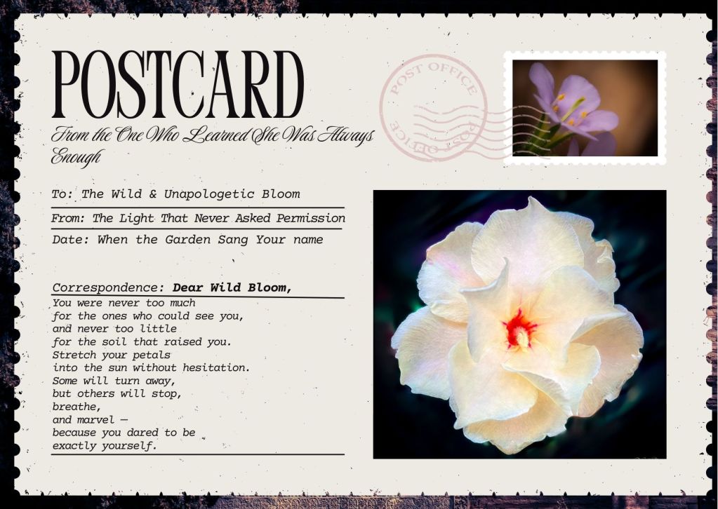 A poetic postcard featuring a large, creamy white flower with a vibrant red center, accompanied by a message about self-worth and authenticity. A small purple blossom appears as a postage stamp in the top right.
